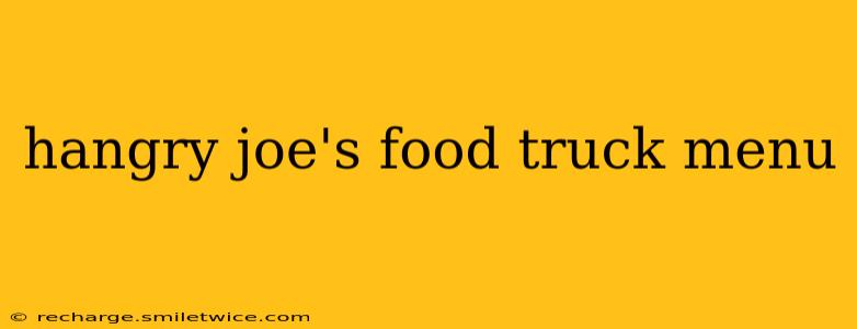 hangry joe's food truck menu