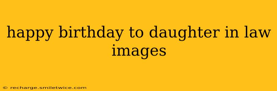 happy birthday to daughter in law images