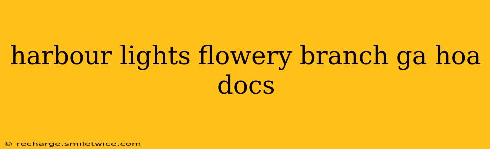 harbour lights flowery branch ga hoa docs