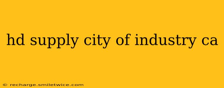 hd supply city of industry ca