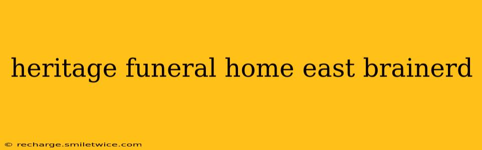 heritage funeral home east brainerd