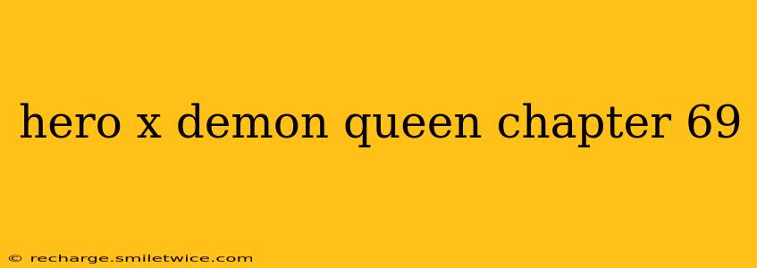 hero x demon queen chapter 69