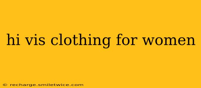 hi vis clothing for women