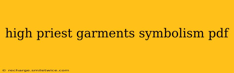 high priest garments symbolism pdf