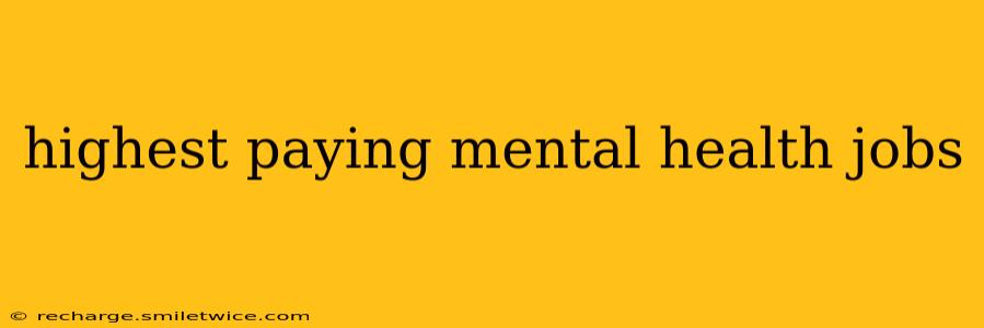 highest paying mental health jobs