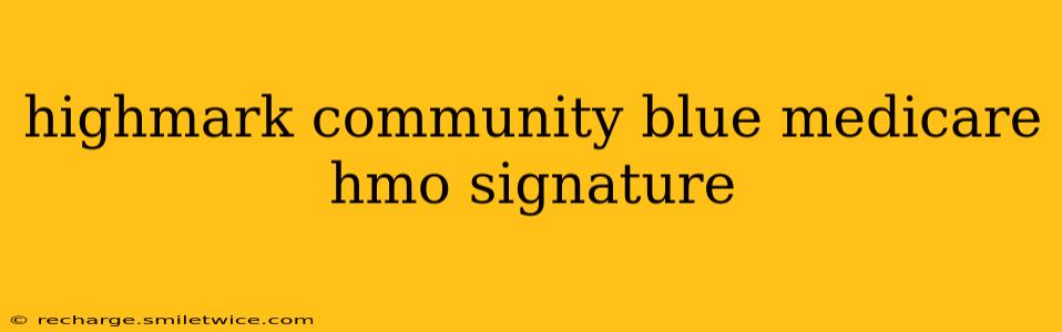 highmark community blue medicare hmo signature