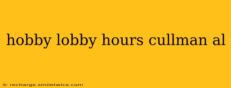 hobby lobby hours cullman al