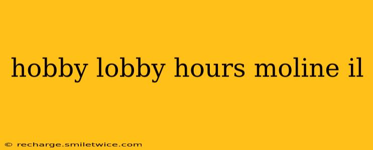 hobby lobby hours moline il