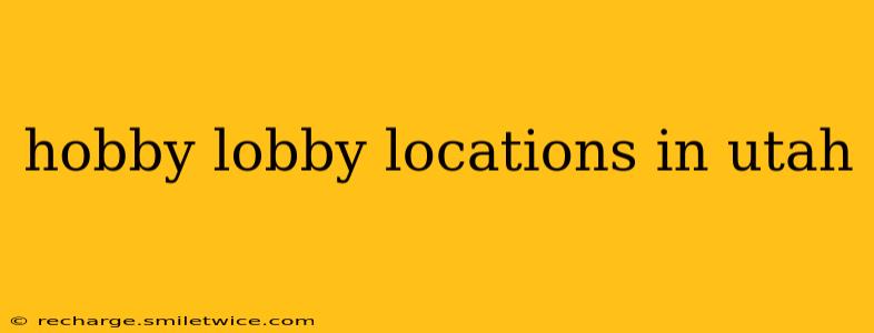hobby lobby locations in utah