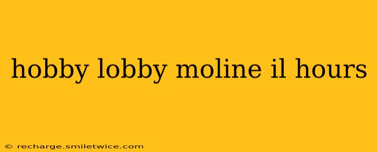 hobby lobby moline il hours