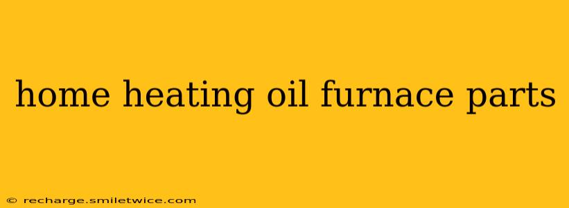 home heating oil furnace parts