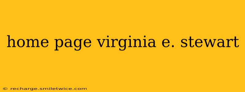 home page virginia e. stewart