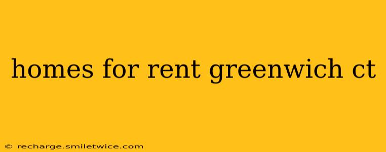 homes for rent greenwich ct