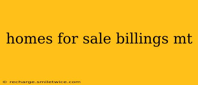 homes for sale billings mt