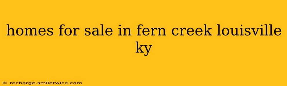 homes for sale in fern creek louisville ky