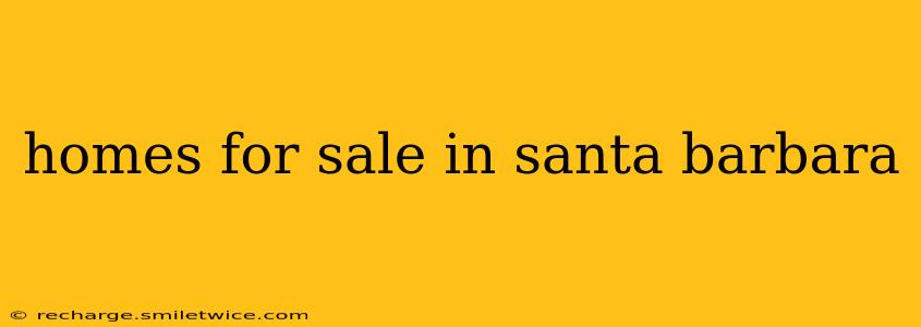 homes for sale in santa barbara