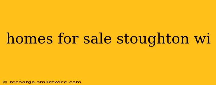 homes for sale stoughton wi