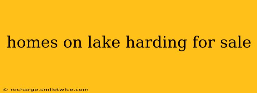homes on lake harding for sale