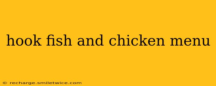hook fish and chicken menu