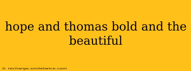 hope and thomas bold and the beautiful