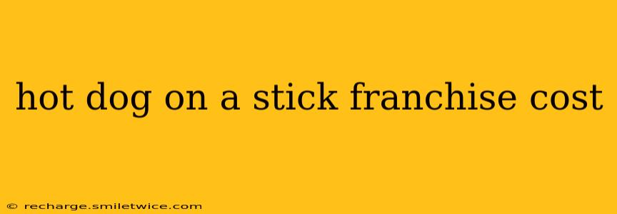 hot dog on a stick franchise cost