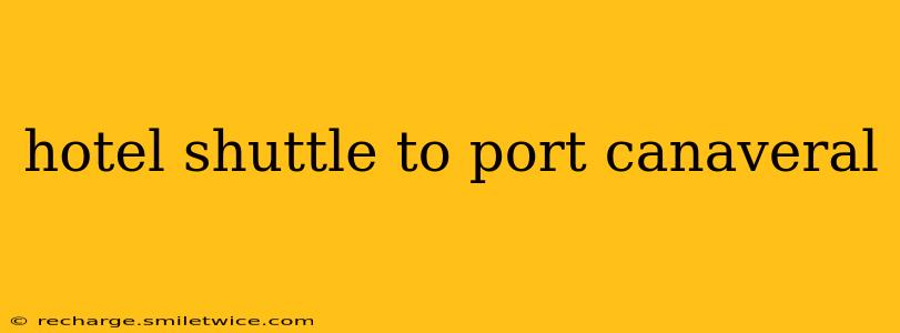 hotel shuttle to port canaveral