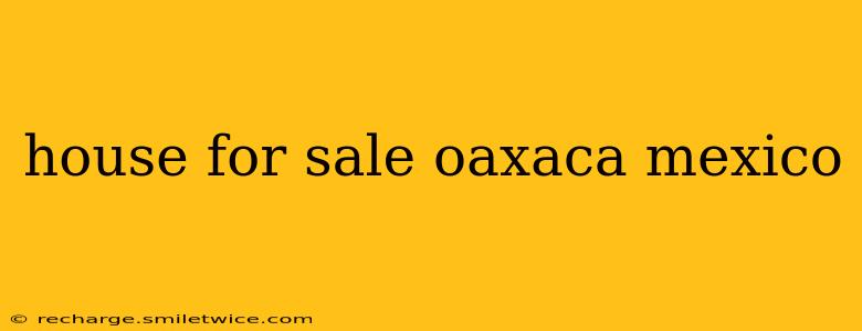 house for sale oaxaca mexico