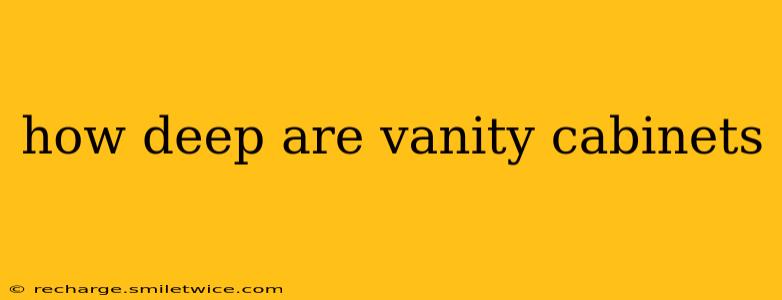 how deep are vanity cabinets