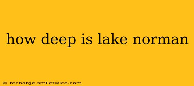 how deep is lake norman