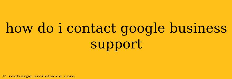 how do i contact google business support