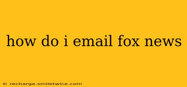 how do i email fox news