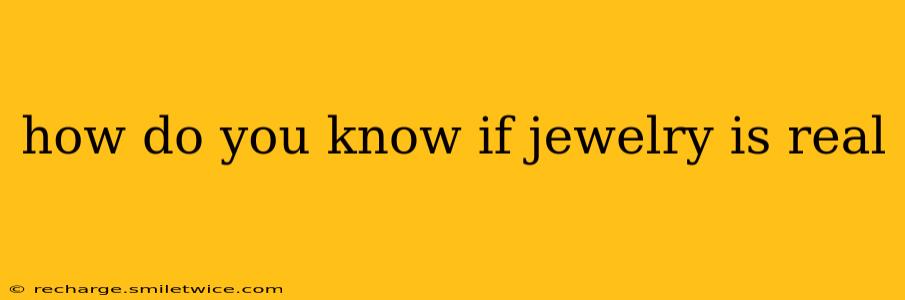 how do you know if jewelry is real