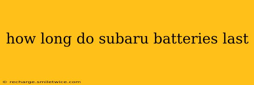 how long do subaru batteries last