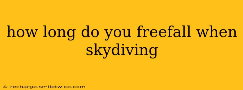 how long do you freefall when skydiving