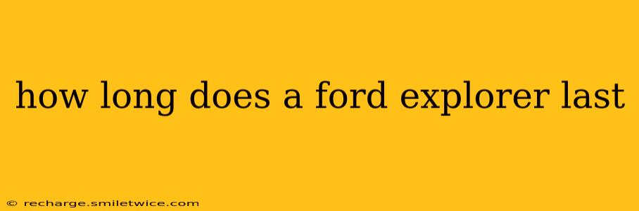 how long does a ford explorer last