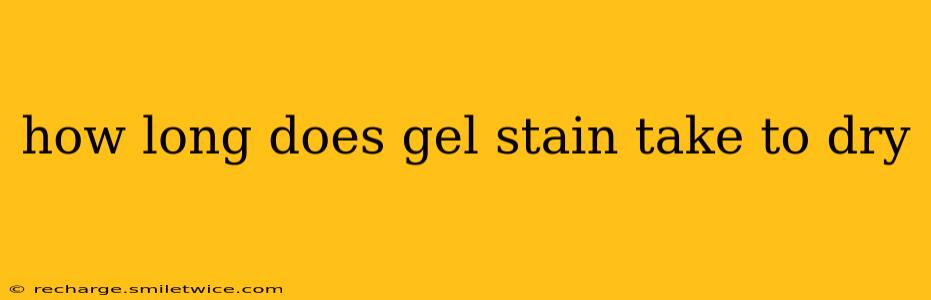 how long does gel stain take to dry