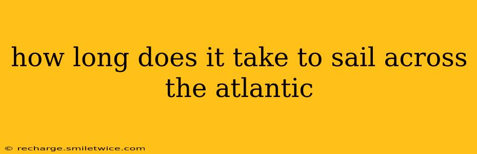 how long does it take to sail across the atlantic
