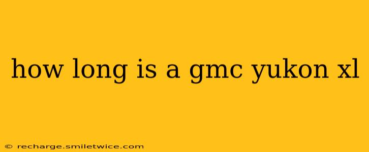 how long is a gmc yukon xl