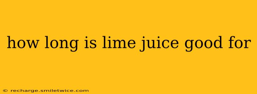 how long is lime juice good for