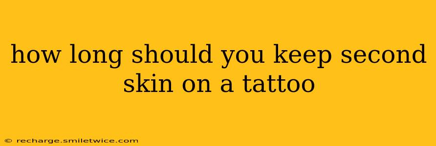 how long should you keep second skin on a tattoo