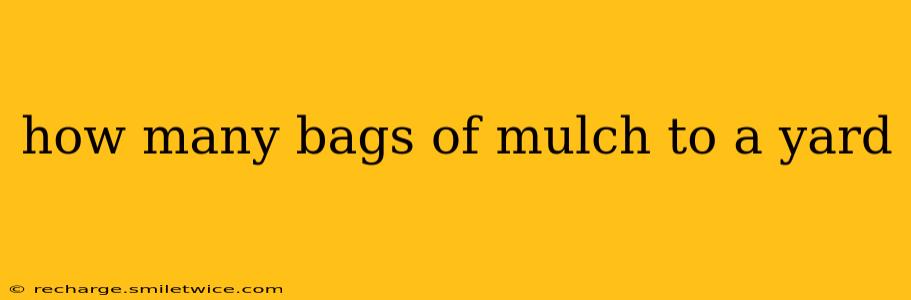 how many bags of mulch to a yard