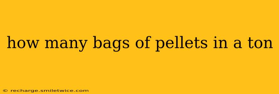 how many bags of pellets in a ton