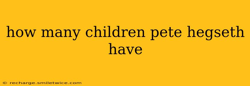 how many children pete hegseth have