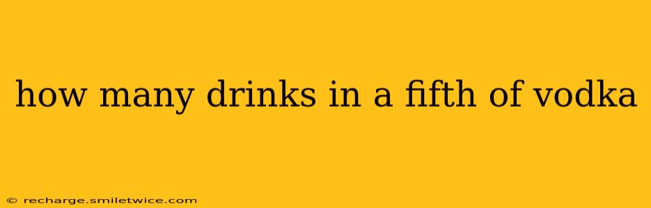 how many drinks in a fifth of vodka