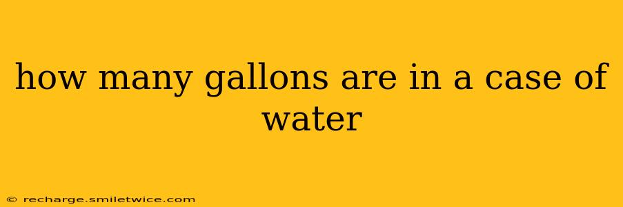 how many gallons are in a case of water
