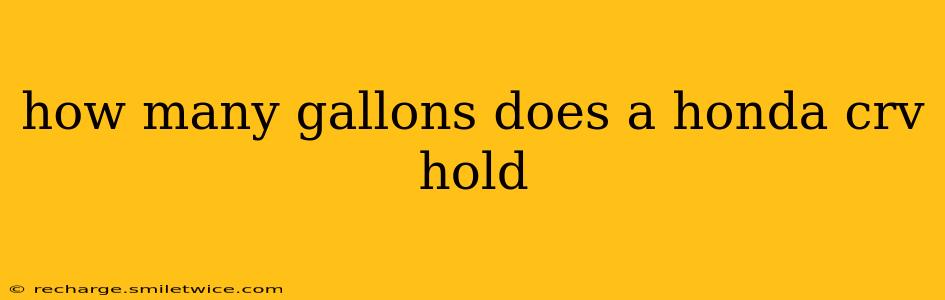 how many gallons does a honda crv hold