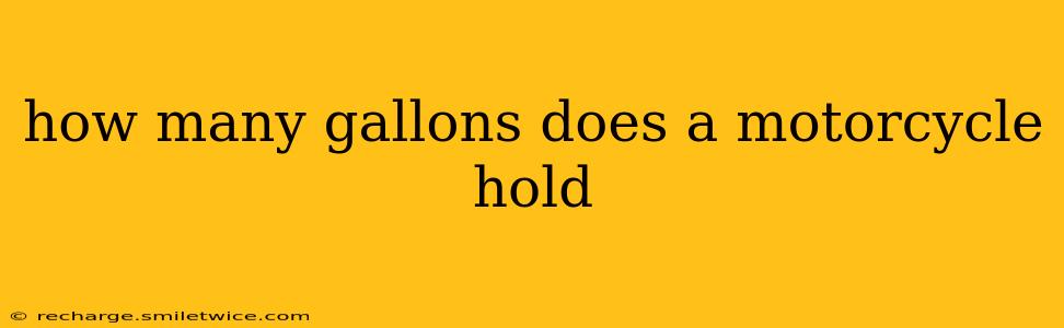 how many gallons does a motorcycle hold