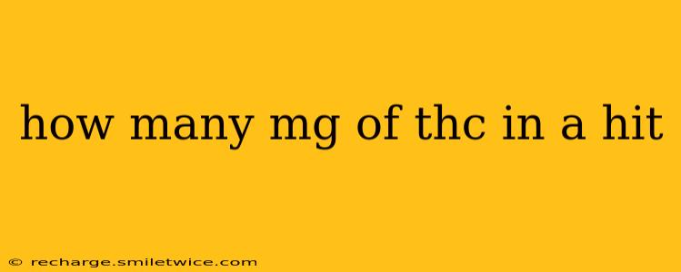 how many mg of thc in a hit