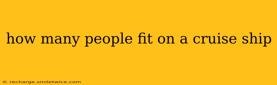how many people fit on a cruise ship