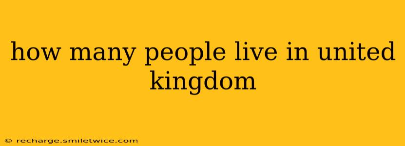 how many people live in united kingdom